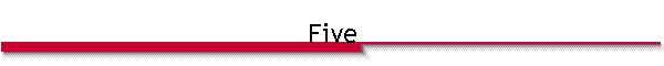 Five